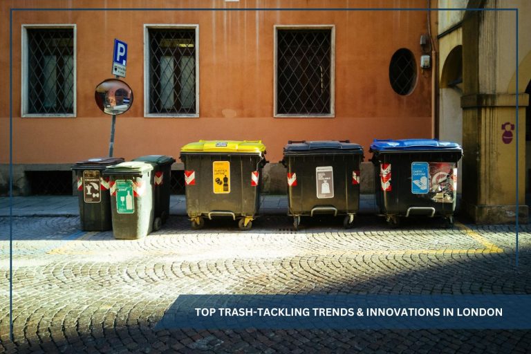 Top 5 Trash-Tackling Trends & Innovations in London